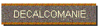 DECALCOMANIE